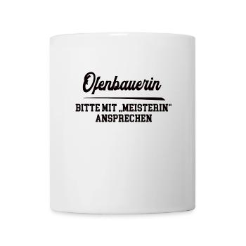 Ofenbauerin Meisterin Prüfung Bestanden Ofenbau - Tasse - Weiß - Vorne