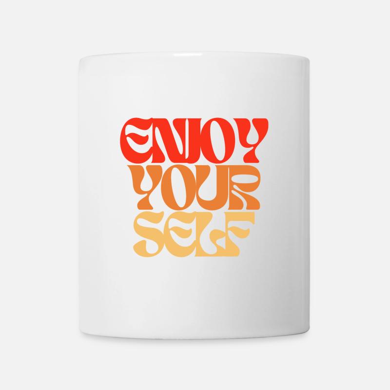 Enjoy Yourself Statement 70ies Hippie Style - Tasse - Weiß