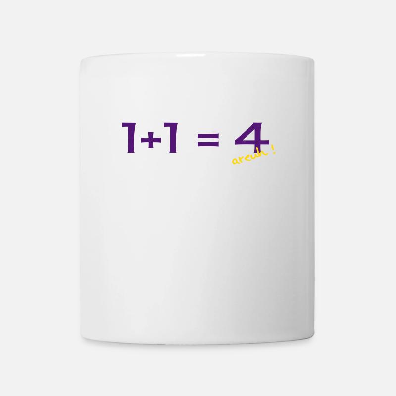 1 + 1 = 4 - Tasse - Weiß