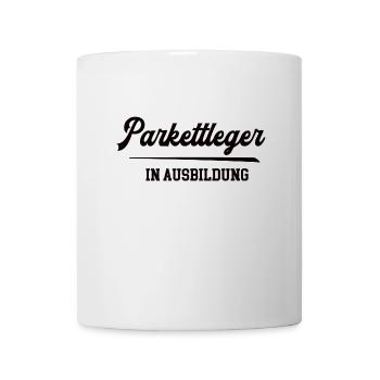 Parkettleger in Ausbildung Parkettlegerausbildung - Tasse - Weiß - Vorne