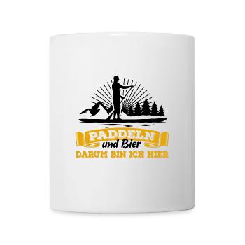 Paddeln & Bier - darum bin ich hier - SUP Spruch - Tasse - Weiß - Vorne