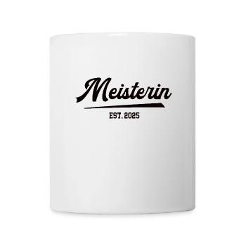 Meisterin Abschluss 2025 Meister Meisterprüfung - Tasse - Weiß - Vorne