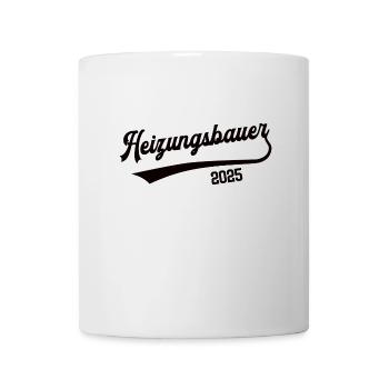 Heizungsbauer 2025 Beruf Heizungsbau Lehre Azubi - Tasse - Weiß - Vorne