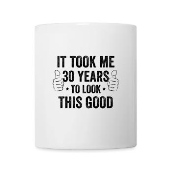 Il m’a fallu 30 ans pour être aussi belle - Mug blanc - blanc - Devant