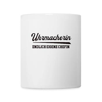 Uhrmacherin Chefin Selbstständigkeit Firma Gründen - Tasse - Weiß - Vorne