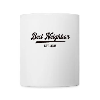 Best Neighbor 2025 Bester Nachbar Nachbarschaft - Tasse - Weiß - Vorne