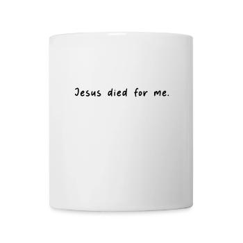 Jésus est mort pour moi - Mug blanc - blanc - Devant
