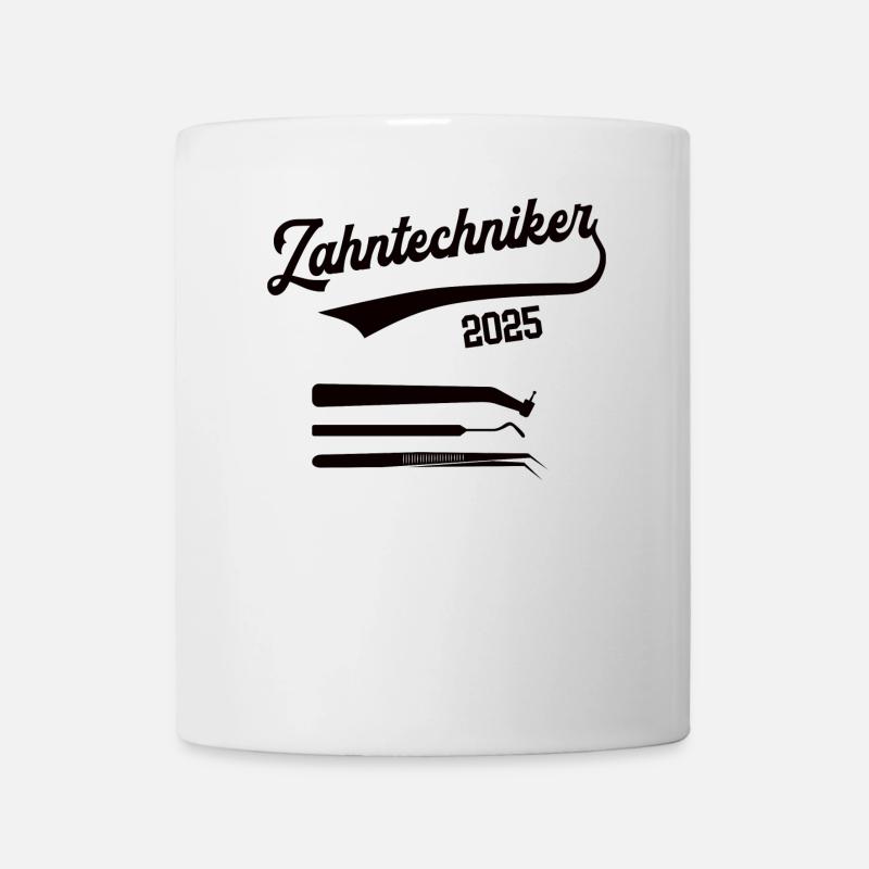 Zahntechniker 2025 Beruf Zahntechnik Zahnprothetik - Tasse - Weiß