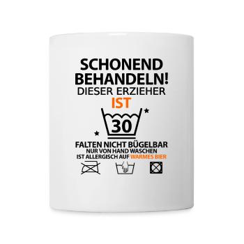 30. Geburtstag Erzieher Lustig mit Spruch - Tasse - Weiß - Vorne