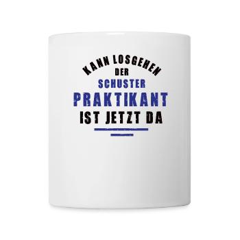 Praktikant Schuster Praktikum Schusterei Danke - Tasse - Weiß - Vorne