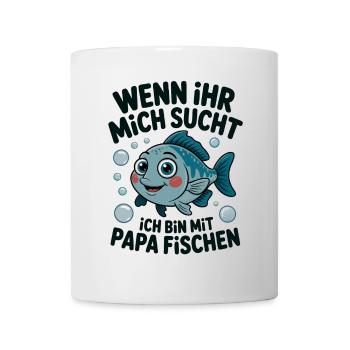 Fischen Angeln mit Papa und lustiger Spruch - Tasse - Weiß - Vorne