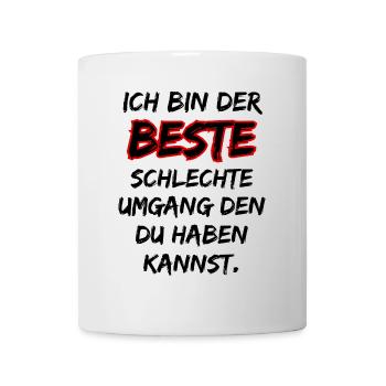 I'm the best bad company... Fun Saying - Mug - white - Front