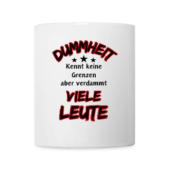 Stupidity knows no bounds ... Funny Saying - Mug - white - Front