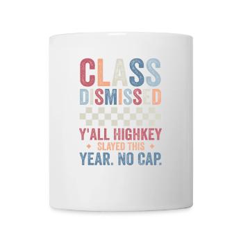 Last day of School Y'all Highkey Slayed This Year - Mug blanc - blanc - Devant