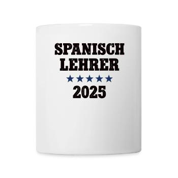 Spanisch Lehrer 2025 Beruf Studium Lehramt Spanish - Tasse - Weiß - Vorne