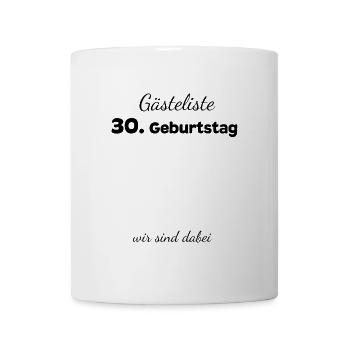 30. Geburtstag Gästeliste Gästebuch - Tasse - Weiß - Vorne