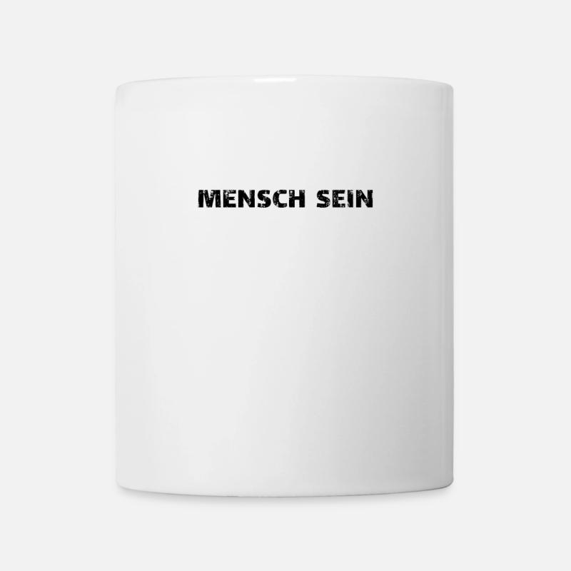 Mensch sein - Tasse - Weiß