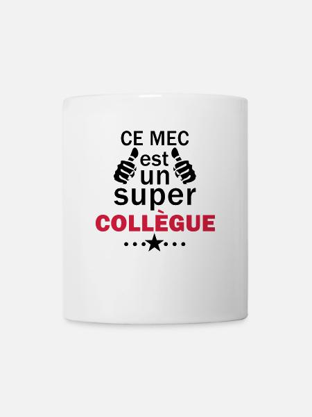 ce mec est un super collègue - Mug blanc - blanc