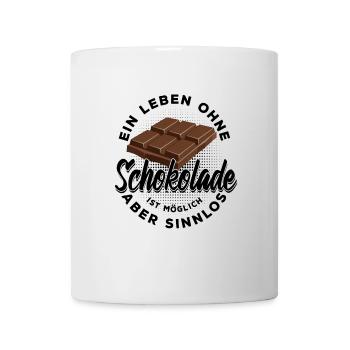 Ein Leben ohne Schokolade ist möglich aber sinnlos - Tasse - Weiß - Vorne