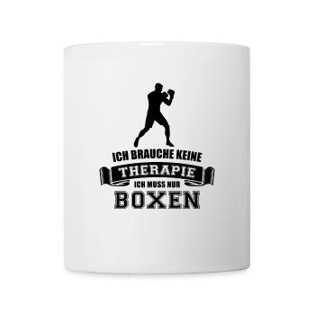 Ich brauche keine Therapie ich muss nur Boxen - Tasse - Weiß - Vorne