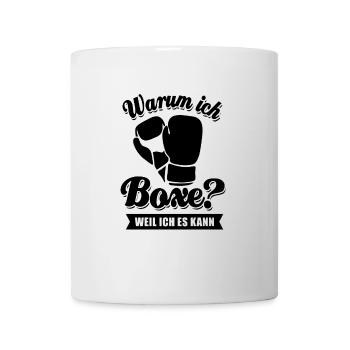 Warum ich Boxe? Weil ich es kann - Spruch - Tasse - Weiß - Vorne