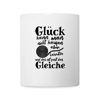 Glück kann man nicht kaufen - aber Lakritze - Tasse - Weiß - Vorne