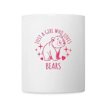 Just a girl who loves bears - Cartoon - Mug - white - Front