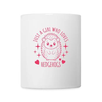 Juste une fille qui aime les hérissons - Dessin animé - Mug blanc - blanc - Devant