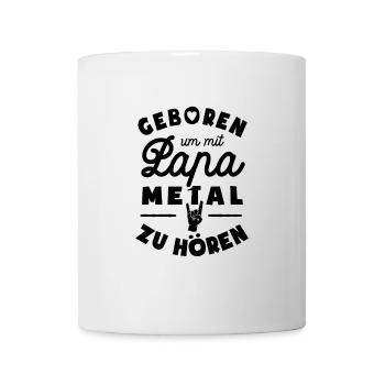 Geboren um mit Papa Metal zu hören - Tasse - Weiß - Vorne