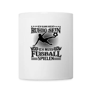 Lustige Fußball Sprüche Fußballspieler Fußball - Tasse - Weiß - Vorne
