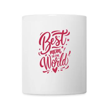 Best Mom In The World - Mother's Day - Saying - Mug - white - Front