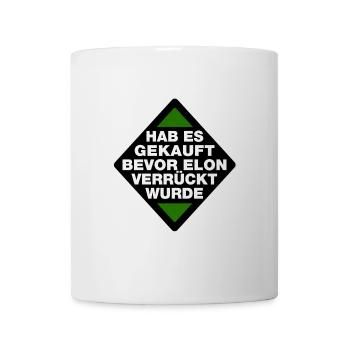 Hab es gekauft bevor Elon verrückt wurde - Spruch - Tasse - Weiß - Vorne