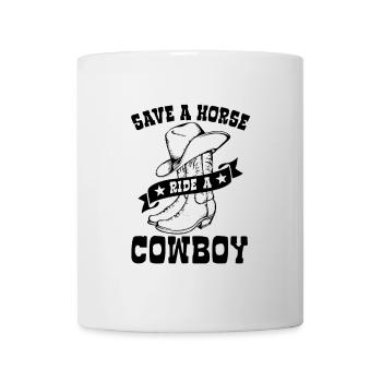 Save A Horse, Ride A Cowboy - Spruch - Mug - white - Front