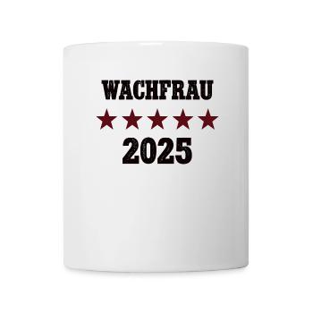 Wachfrau in 2025 Beruf Wachdienst Secruity Frauen - Tasse - Weiß - Vorne