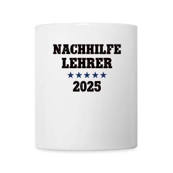 Nachhilfelehrer 2025 Lehrer Schule Nachhilfe - Tasse - Weiß - Vorne