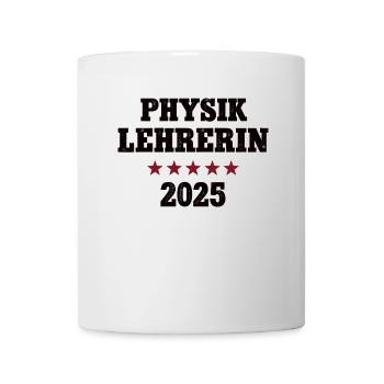 Physik Lehrerin Physiklehrerin 2025 Lehramt Physic - Tasse - Weiß - Vorne