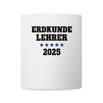 Erdkundelehrer Geografie Geo Erdkunde Lehrer 2025 - Tasse - Weiß - Vorne