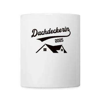 Dachdeckerin 2025 Beruf Dachdecker Dachdeckerei - Tasse - Weiß - Vorne