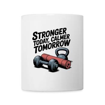Stronger Today, Calmer Tomorrow – Fit & Zen - Mug - white - Front