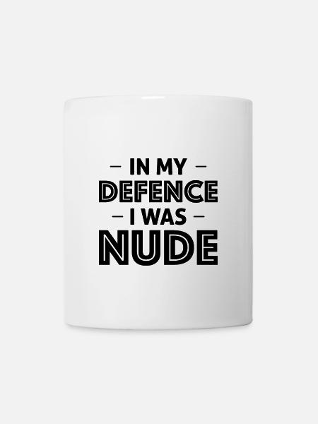 Nudismus Spruch - Tasse - Weiß