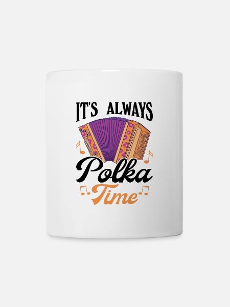 Witziger Polka Spruch - Tasse - Weiß