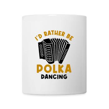 Witziger Polka Spruch - Tasse - Weiß - Vorne