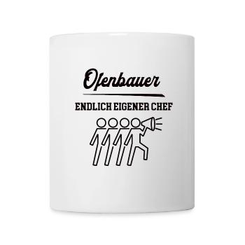 Ofenbauer Chef Selbstständigkeit Firma Gründen - Tasse - Weiß - Vorne