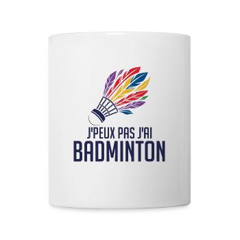 Je peux pas j'ai badminton - Mug blanc - blanc - Devant