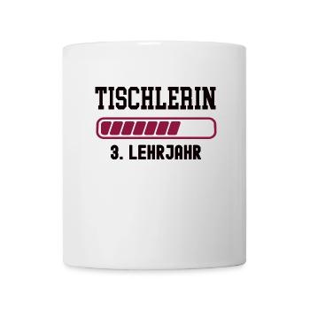 Ausbildung Tischlerin 3. Lehrjahr Tischler Lehre - Tasse - Weiß - Vorne