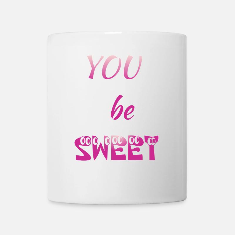 You be Sweet - Tasse - Weiß