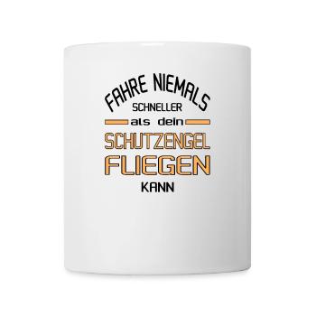 Schneller als dein Schutzengel? - Tasse - Weiß - Vorne