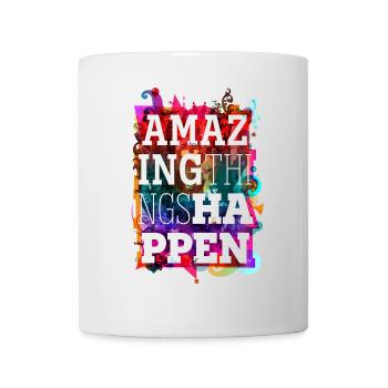 Erstaunliche Dinge passieren - Tasse - Weiß - Vorne