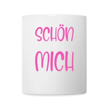 Schön dass es mich gibt - Tasse - Weiß - Vorne