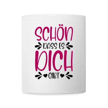 Schön dass es dich gibt - Tasse - Weiß - Vorne